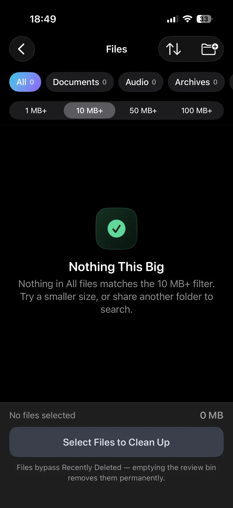 The Files screen: type filters for All, Documents, Audio and Archives, a size filter set to 10 MB+, and an empty result reading &ldquo;Nothing This Big &mdash; nothing in All files matches the 10 MB+ filter&rdquo;, above a footer warning that files bypass Recently Deleted.